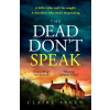 The Dead Don't Speak - Claire Askew
