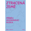 Ztracená země- Příběh moderního Ruska