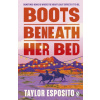 Boots Beneath Her Bed
