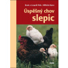 Úspěšný chov slepic - Beate a Leopold Peitz, Wilhelm Bauer
