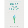 Čo sa vám stalo? - Bruce D. Perry; Oprah Winfrey