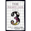 The Familiar (Volume 3) - Mark Z. Danielewski