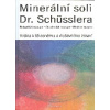 Kellenberger Richard: Minerální soli Dr. Schusslera (Podle dr. Schusslera jsou mnohé tělesné i duševní potíže důsledkem nedostatku anorganických látek v těle-12 minerálních solí dostupných i bez recep