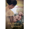 Matkina spoveď - Kelly Rimmerová