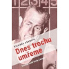 Dnes trochu umřeme - Richard Askwith