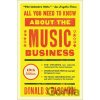 All You Need to Know about the Music Business - Donald S. Passman
