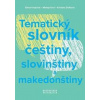 Tematický slovník češtiny, slovinštiny a makedonštiny - Elena Krejčová, Kristýna Dufková, Mateja Kosi