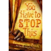 You have to Stop This - Pseudonymous Bosch