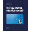 Tělesný rozvoj mladých tenistů - Milan Kohoutek