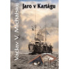Jaro v Kartágu - Václav V. Michalskij