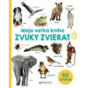 Moja veľká kniha - Zvuky zvierat - autor neuvedený