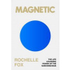 Magnetic - Rochelle Fox, Penguin Books Ltd