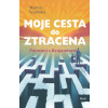Moje cesta do ztracena
