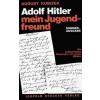 Adolf Hitler - mein Jugendfreund