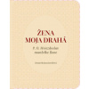 Žena moja drahá - Juráňová Jana