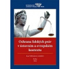 Ochrana lidských práv v ústavním a evropském kontextu (Jana Odehnalová a kolektív)