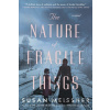 The Nature of Fragile Things - Susan Meissner
