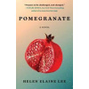 Pomegranate - Helen Elaine Lee, Simon & Schuster