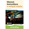E-kniha Masová komunikace a veřejné mínění - Lukáš Urban, Josef Dubský, Karol Murdza