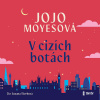 V cizích botách - Jojo Moyesová (mp3 audiokniha)