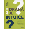 Jak drahá je intuice - Dan Ariely