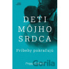 Deti môjho srdca - Príbehy pokračujú - Peggy Pažitná