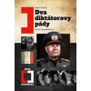 Dva diktátorovy pády - Robert Kvaček