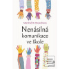 Nenásilná komunikace ve… (Marshall B. Rosenberg)