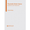 Traumatic Brain Injury: Symptoms and Treatments - Analise Phelps