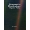 Kozmologická filozofia výchovy Eugena Finka - Dědečková Eva