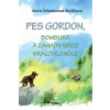 Pes Gordon, Bombura a záhady spod Kráľovej hole - Vrkoslavová-Ševčíková Mária