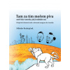 Tam za tím mořem piva aneb Naše Amerika, jak ji málokdo zná. Příspěvek k historii české a slovenské