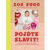 Pojďte slavit! - Zoe Sugg