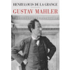 Gustav Mahler - Grange De La Henry Louis