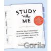 Study with Me : Effective Bullet Journaling Techniques, Habits, and Hacks To Be Successful, Productive, and Organized - With Special Strategies for Mathematics, Science, History, Languages, and More -