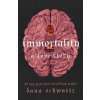 Immortality: A Love Story - Dana Schwartz
