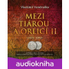 Mezi tiárou a orlicí II. - Vlastimil Vondruška