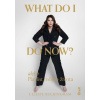 What do I do now? - Celeste Buckingham