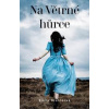 Na Větrné hůrce - Brontëová Emily