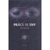 Práce se sny - Veselý Jiří