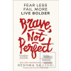 Brave, Not Perfect