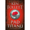 Trilogie Století: Pád titánů - Ken Follett - online doručenie