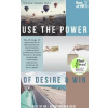 Use the Power of Desire & Win