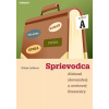 Sprievodca dielami slovenskej a svetovej literatúry A - 1. roč. - Milada Caltíková