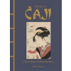 Kniha o čaji - Čajové obřady a kultura Japonska - Kakuzó Okakura