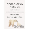 Apokalypsa nebude - Michael Shellenberger