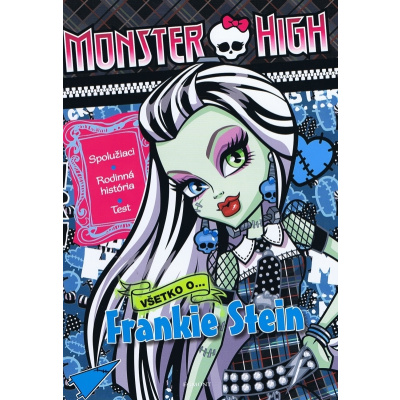 Monster High - Všetko o... Frankie Stein