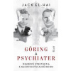 Göring a psychiater - Osudové stretnutia s nacistickým zločincom - El-Hai Jack