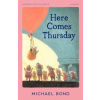 Here Comes Thursday - Michael Bond, HarperCollins Publishers
