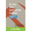 E-kniha 60. léta. Svět sovětského člověka - Petr Vajl, Alexandr Genis